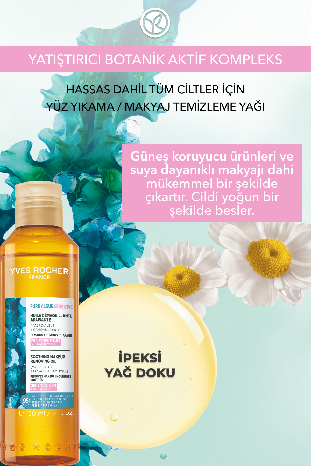 روغن شستشوی صورت و آرایش بابونه خالص Pure Camomille برای پوست های حساس 150 میل ایوروشه Yves Rocher