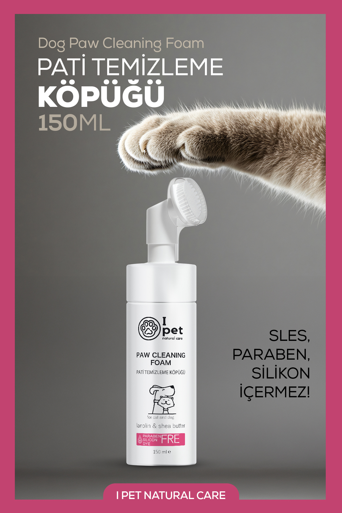 فوم پاک‌کننده پنجه سگ و گربه آی پت نچرال کر I PET NATURAL CARE، ۱۵۰ میلی‌لیتر