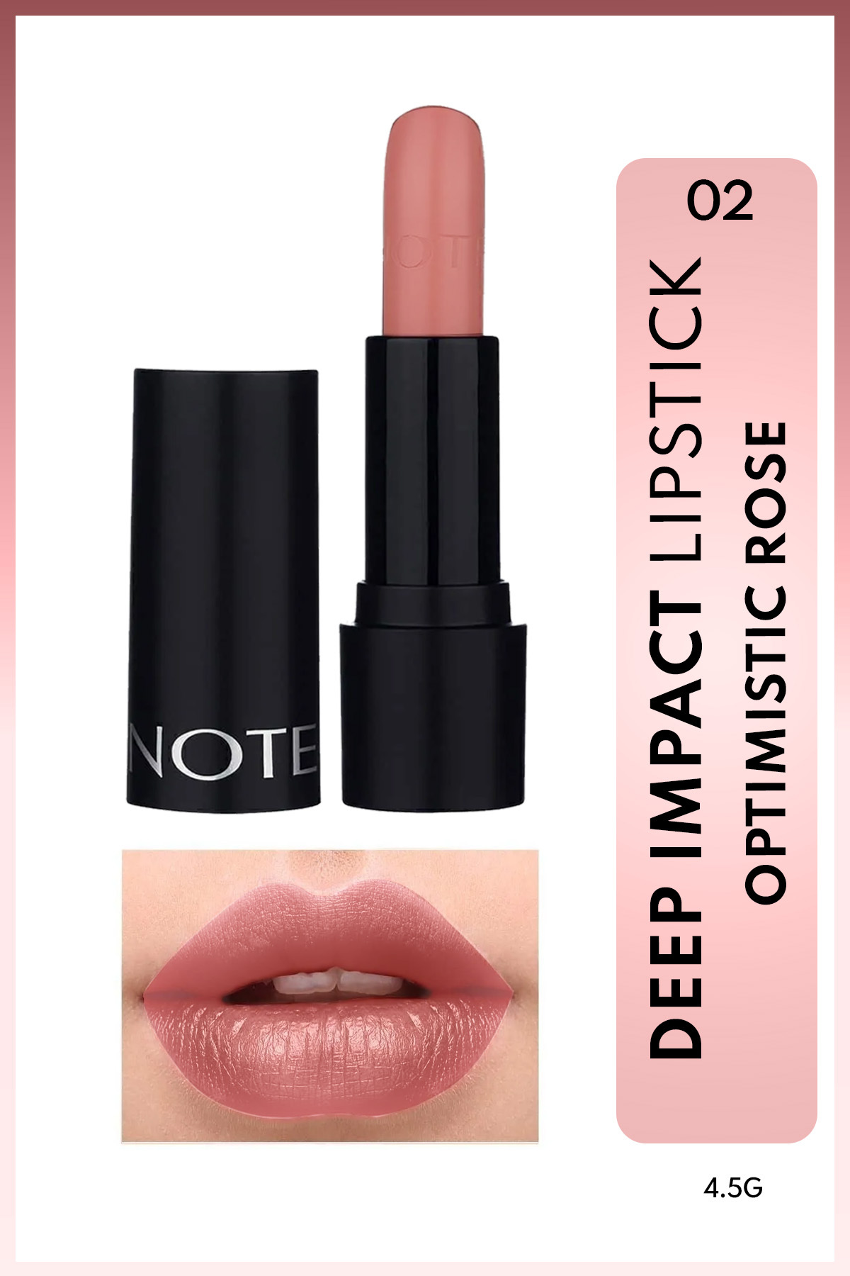 رژ لب نیمه براق با بافت کرمی مناسب برای همه رنگ صورتی 02 Optimistic Rose نوت کازمتیکس Note Cosmetics